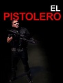 El Pistolero - Película 2012 - Cine.com