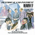 Heaven 17 - Penthouse and Pavement - Reviews - Album of The Year