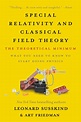 The Theoretical Minimum: Special Relativity and Classical Field Theory ...
