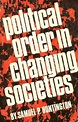 Political Order in Changing Societies (The Henry L. Stimson Lectures ...