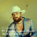 RY X anuncia nuevo álbum: 'BLOOD MOON'