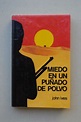 Miedo En Un Punado De Polvo - IVES, JOHN: 9788422612049 - IberLibro