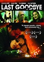 Last Goodbye - Película 2004 - SensaCine.com