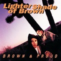 Listen Free to Lighter Shade of Brown - Latin Active Radio | iHeartRadio