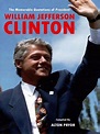 The Memorable Quotations of President William Jefferson Clinton by ...