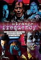 Strange Frequency (2001) - | Synopsis, Characteristics, Moods, Themes ...