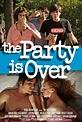 The Party Is Over (2015) - FilmAffinity