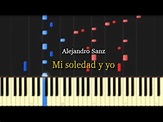 Mi Soledad Y Yo (Alejandro Sanz) / Piano Tutorial - YouTube