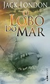 Bibliomania - Byblyomania: O LOBO DO MAR - de Jack London