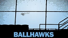 Watch Ballhawks (2010) Full Movie Online - Plex