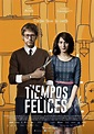 Tiempos Felices (Film, 2014) - MovieMeter.nl
