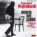 FRANZ JOSEF DEGENHARDT - CD - DURCH DIE JAHRE - AUSGEWÄHLTE LIEDER VON ...