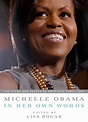 Michelle Obama in Her Own Words: The Views and Values of America's First Lady | Best Black ...