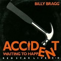 Welcome To Wherever You Are: Billy Bragg ‎Accident Waiting To Happen UK ...