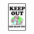 Keep Out Funny Novelty Metal Sign Aluminum 8 x 12