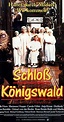 Schloß Königswald (1988) - Release Info - IMDb
