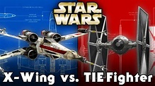 X-Wing vs. TIE Fighter (Comparison) - Star Wars Explained - YouTube