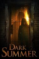 Dark Summer (2015) — The Movie Database (TMDB)