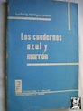 LOS CUADERNOS AZUL Y MARRÓN by WITTGENSTEIN, Ludwig: Cubierta deslucida ...
