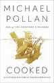 Cooked: A Natural History of Transformation by Michael Pollan ...