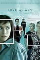 Love My Way (TV Series 2004–2007) - Episode list - IMDb