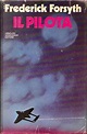 Il pilota by Frederick Forsyth, Mondadori, Hardcover - Anobii