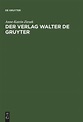 Der Verlag Walter de Gruyter