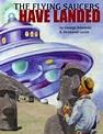 The Flying Saucers Have Landed by Desmond Leslie, George Adamski ...