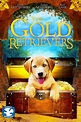 ‎The Gold Retrievers (2009) directed by James D.R. Hickox • Reviews ...