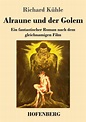 Alraune und der Golem - Richard Kühle (Buch) – jpc