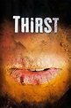 ‎Thirst (2010) directed by Jeffery Scott Lando • Reviews, film + cast ...