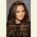Troublemaker: Surviving Hollywood and Scientology by Leah Remini ...