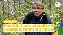 Marie-Noëlle Brunner, arboricultrice et exploitante du Domaine du Dr ...