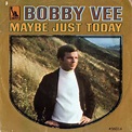 Bobby Vee - "Maybe Just Today" | Today pictures, Vinyl music, Records