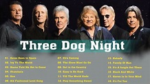 Three Dogs Night Greatest Hits Full Album Best Songs Three Dogs Night ...