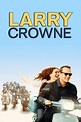 Larry Crowne (2011) - Posters — The Movie Database (TMDB)