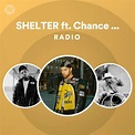 SHELTER ft. Chance The Rapper - Acoustic Version Radio - playlist by ...