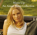 On the Right Side of A Good Thing: Mann Up: An Aimee Mann Collection