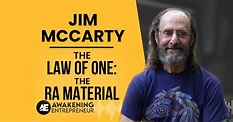 Jim McCarty - The Law Of One | The Ra Material