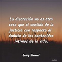Frases de Georg Simmel - La discreción no es otra cosa que el se