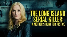 The Long Island Serial Killer: A Mother's Hunt for Justice - Lifetime Movie