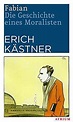 Fabian: Die Geschichte eines Moralisten von Erich Kästner