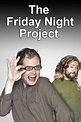 The Friday Night Project (TV Series 2005-2009) - Posters — The Movie Database (TMDB)