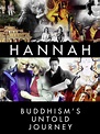 Hannah: Buddhisms Untold Journey (película 2014) - Tráiler. resumen ...
