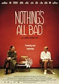 Nothing's All Bad (2010) - IMDb