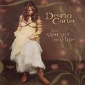 The Story of My Life — Deana Carter | Last.fm