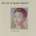 The Art Of Mabel Mercer - Album by Mabel Mercer | Spotify
