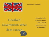 Uk politics and government- devolution