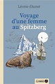 Voyage d'une femme au Spitzberg - Léonie d' Aunet - Livres - Furet du Nord
