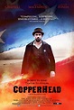 Copperhead Movie Poster (#1 of 2) - IMP Awards